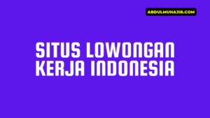 Situs Lowongan Kerja Indonesia