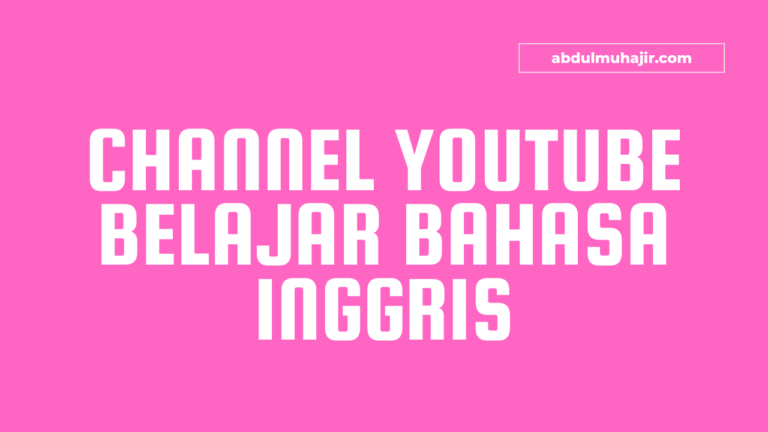 Channel Youtube Untuk Belajar Bahasa Inggris