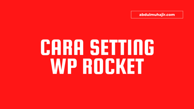 Cara Setting WP Rocket