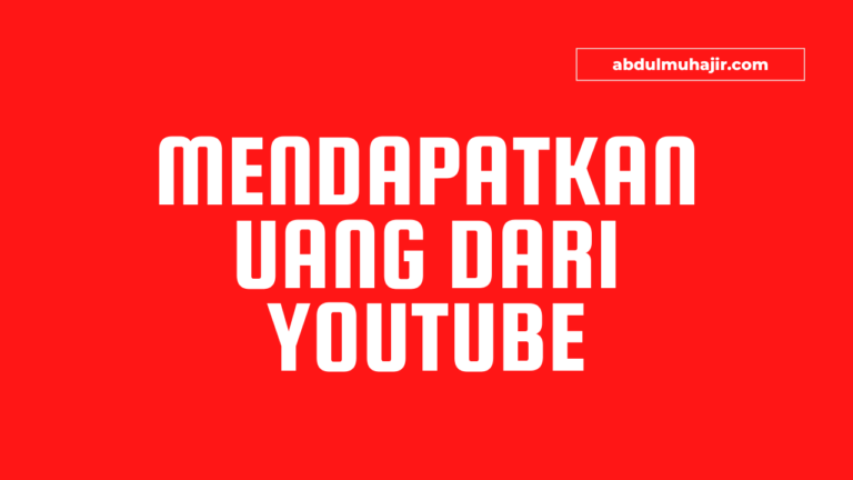 Mendapatkan Uang Dari Youtube