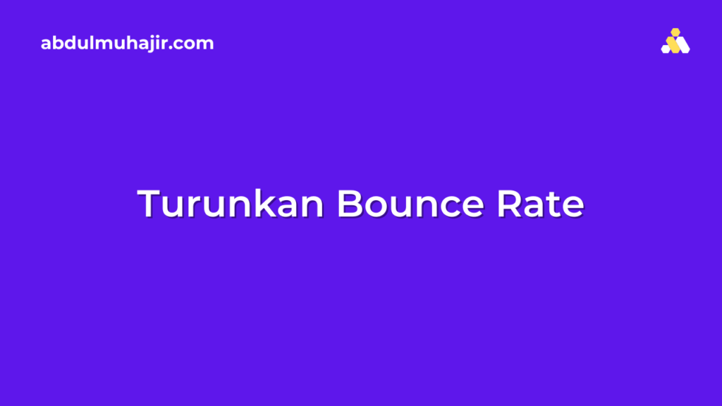 cara menurunkan bounce rate