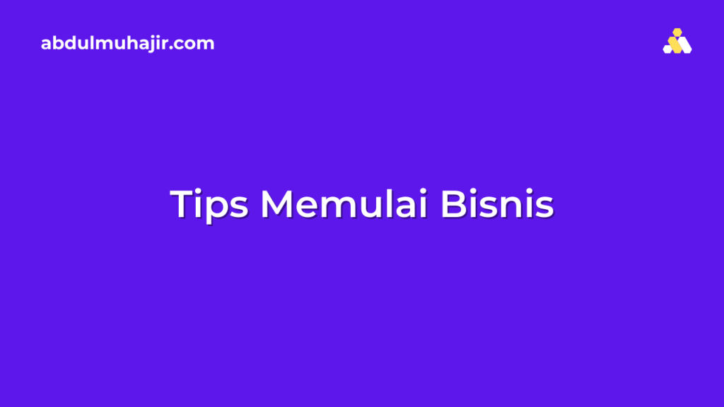 tips sebelum memulai bisnis