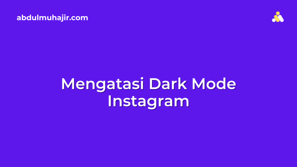 Mengatasi Dark Mode Instagram