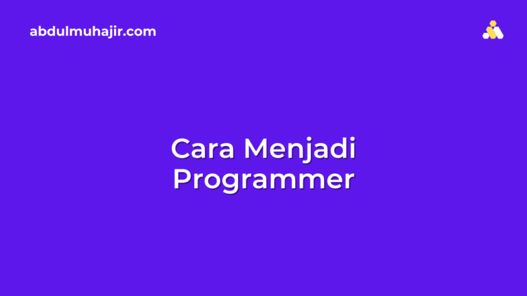 cara menjadi seorang programmer