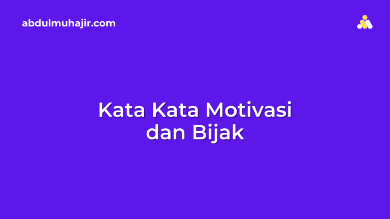 Kata Kata Motivasi dan Bijak