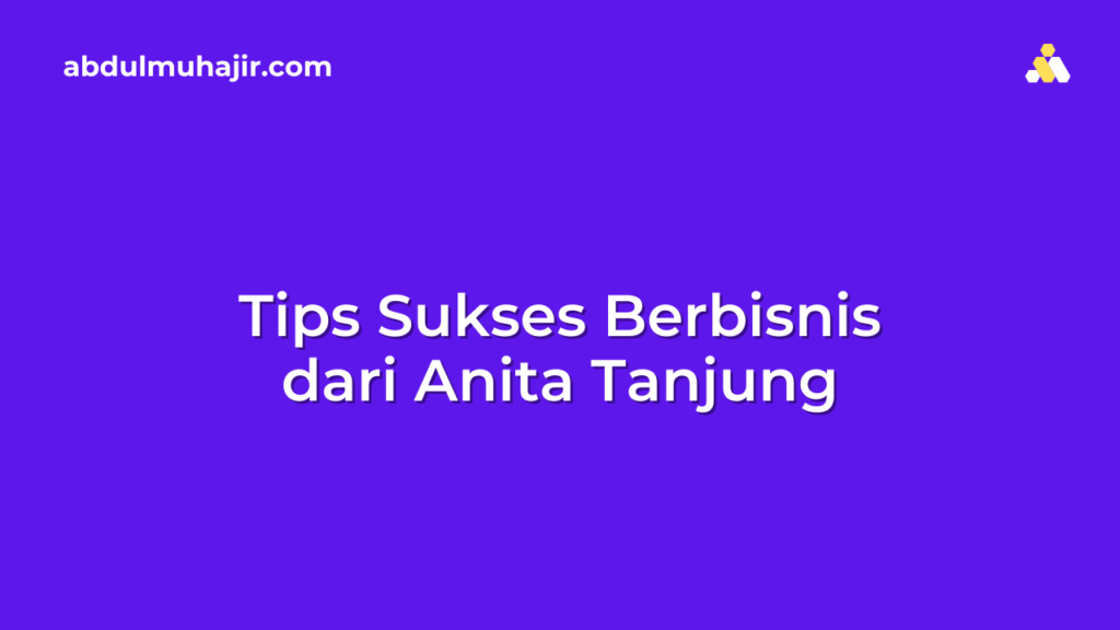 tips sukses untuk berbisnis