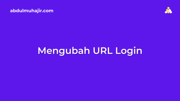 Cara Mengubah URL Login WordPress