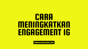 Cara Meningkatkan Engagement Instagram