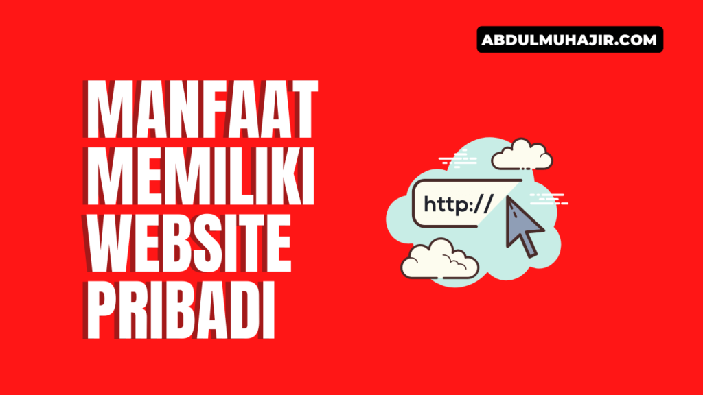 Manfaat Memiliki Website Pribadi