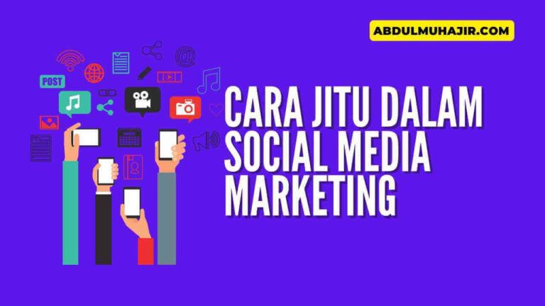 Cara Jitu dalam Social Media Marketing