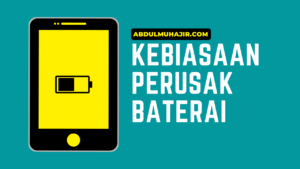 Kebiasaan Buruk yang Mempersingkat Umur Baterai