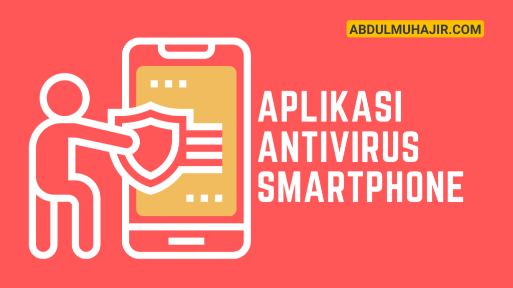 aplikasi antivirus untuk Smartphone