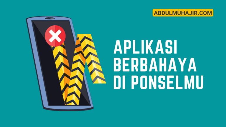 Aplikasi Berbahaya Yang Dapat Mengancam Ponsel Dan Keamanan Data