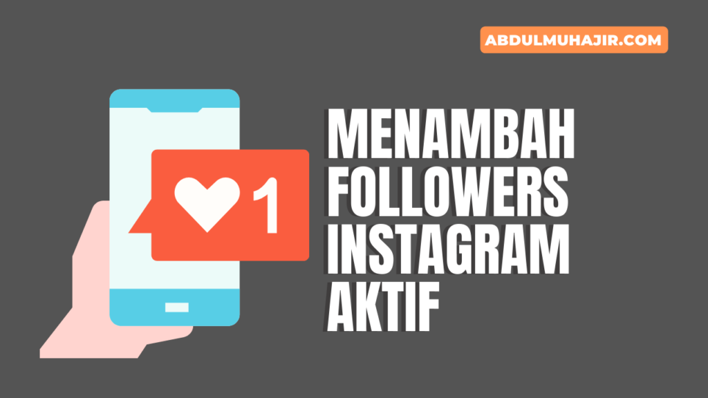 Cara Menambah Followers Aktif Instagram