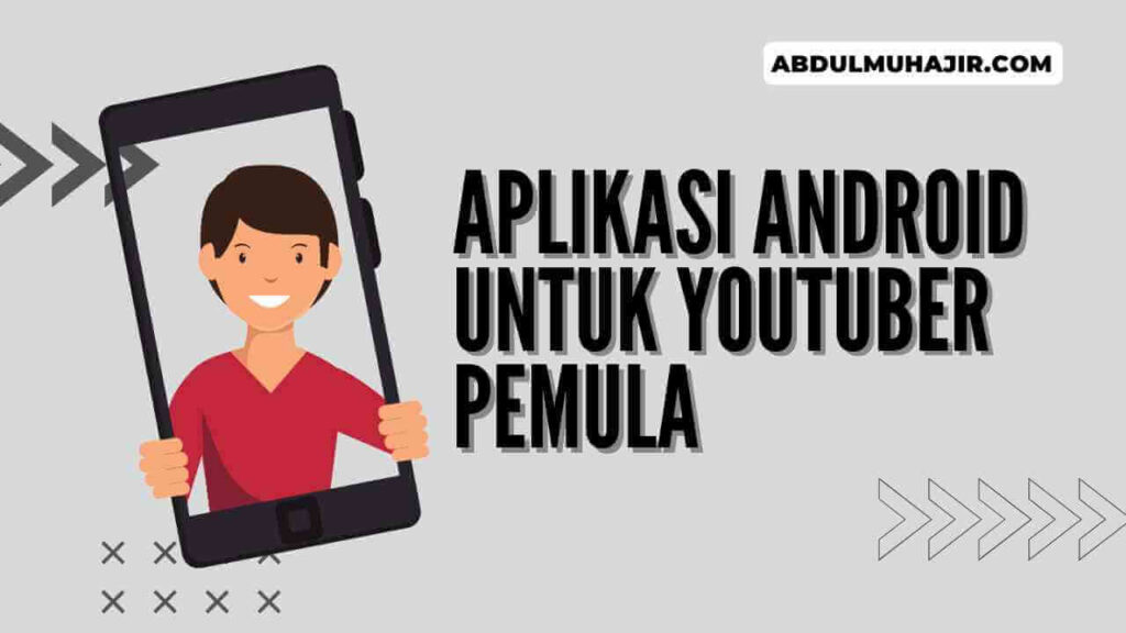 Aplikasi Untuk Youtuber Pemula Yang Modal Hp Android 0258