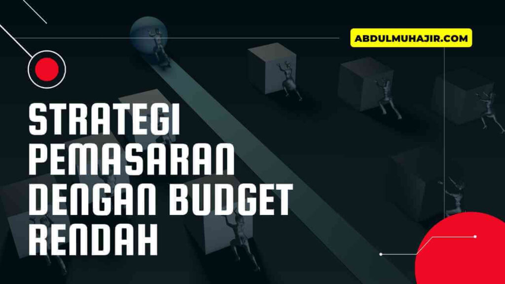 Strategi Pemasaran budget rendah