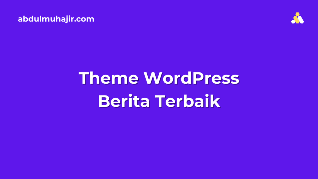 Theme WordPress Berita Terbaik