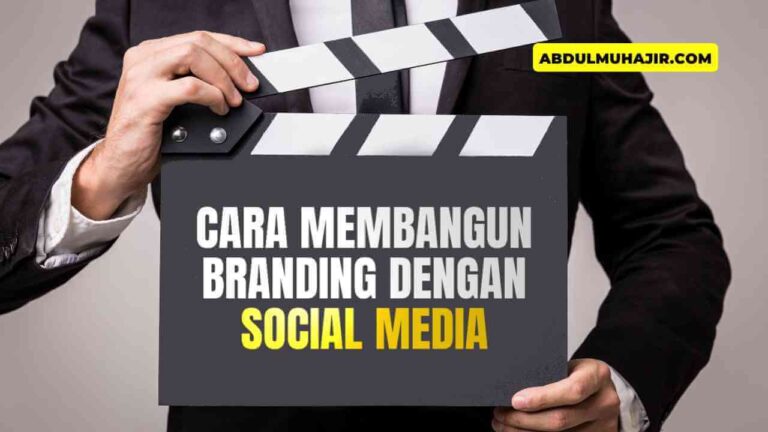 Cara Membangun Branding Dengan Social Media Mulai Dari Nol