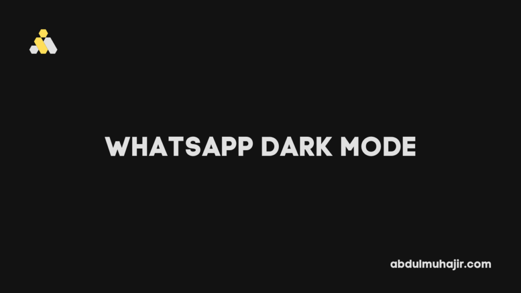 cara mengaktifkan whatsapp dark mode