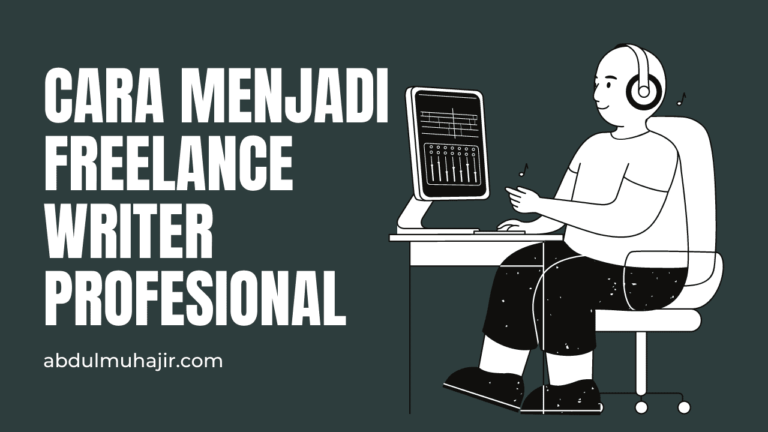 Cara Menjadi Freelance Writer