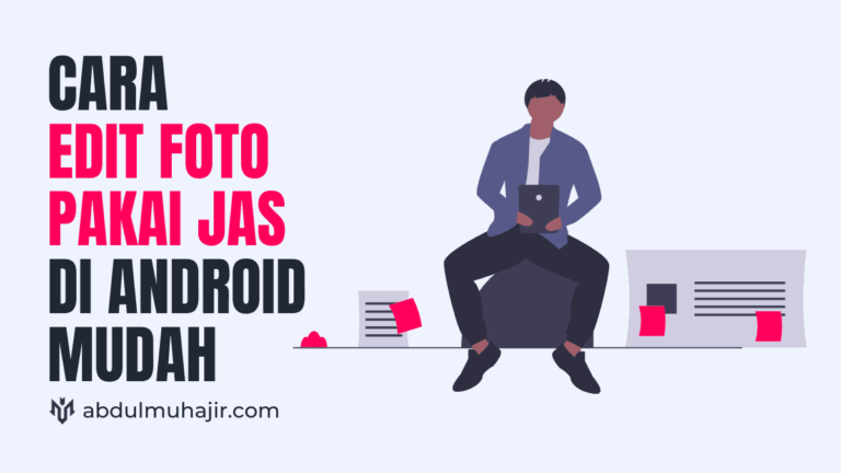 Cara Edit Foto Pakai Jas Di Android Dengan Mudah Dan Gratis