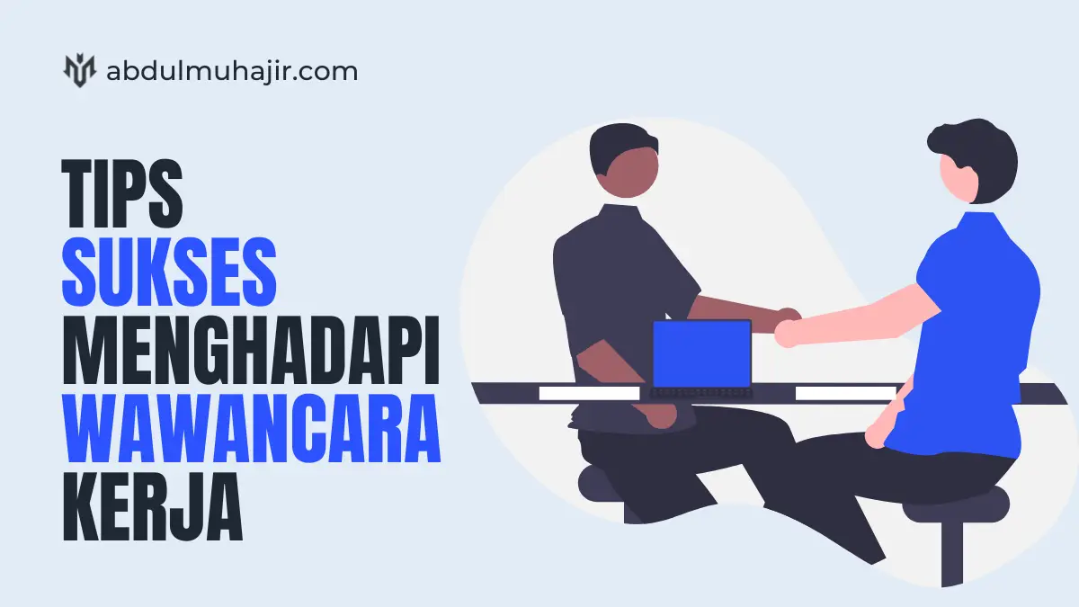 Tips Interview Kerja Yang Bisa Anda Jadikan Referensi